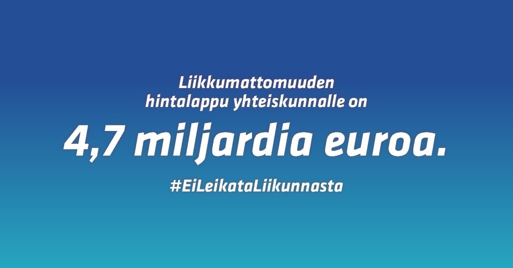 Liikkumattomuuden hintalappu yhteiskunnalle on 4,7 miljardia euroa. #eileikataliikunnasta
